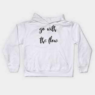 Go With The Flow Kids Hoodie